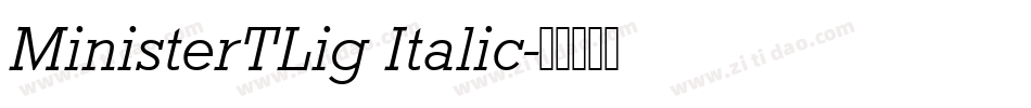 MinisterTLig Italic字体转换